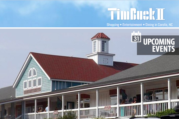 Timbuck II Shopping Village Events Corolla Outer Banks